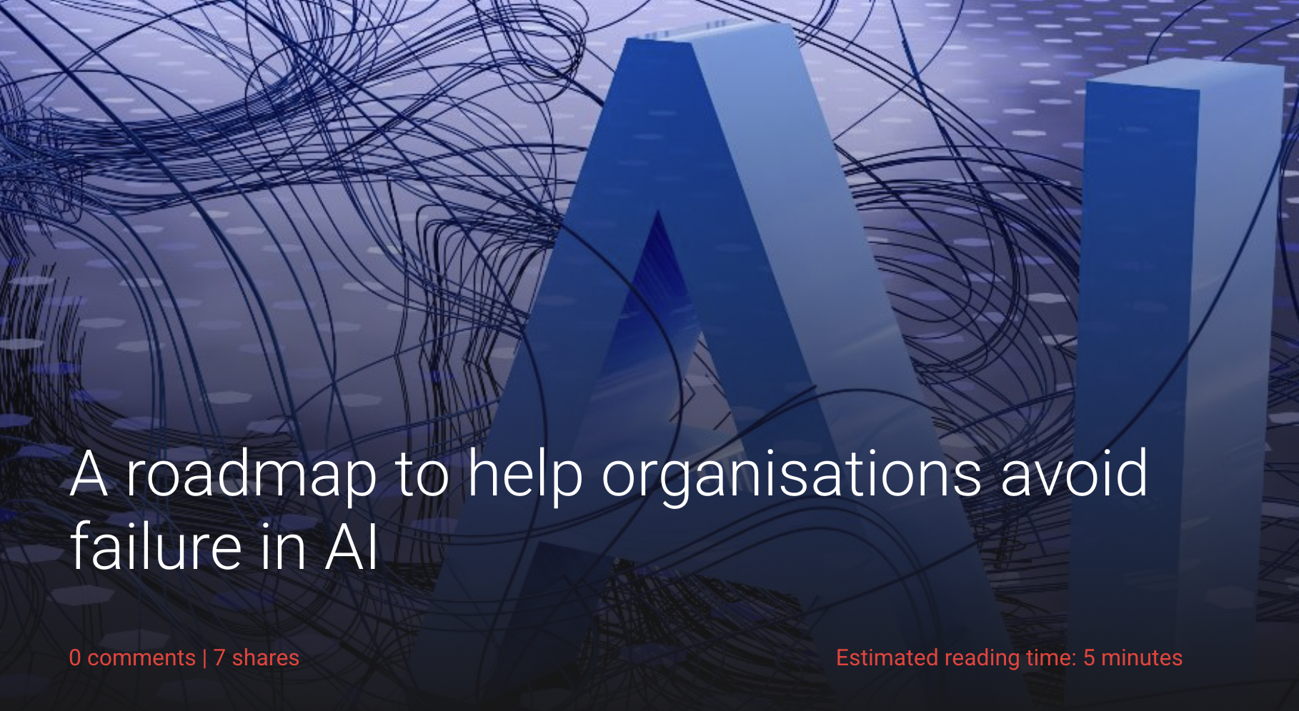 A roadmap to help organisations avoid failure in AI